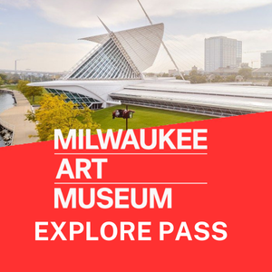 milwaukee art museum explore pass