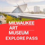 milwaukee art museum explore pass