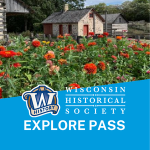 wisconsin historical society explore pass