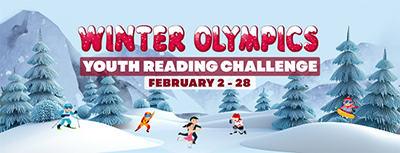 Graphic with snow and trees covered in snow. Text reading "Winter Olympics Youth Reading Challenge February 2-28"